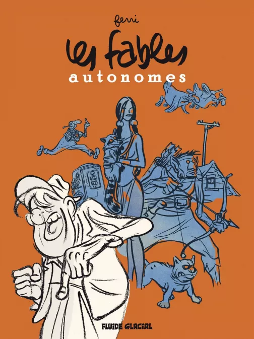 Collection FERRI, série Fables autonomes, BD Les Fables autonomes