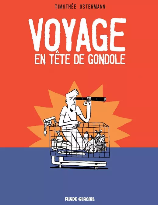 Collection AUTRES AUTEURS, série Voyage en tête de gondole, BD Voyage en tête de gondole