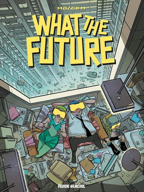 Collection MO/CDM, série What the future, BD What The Future