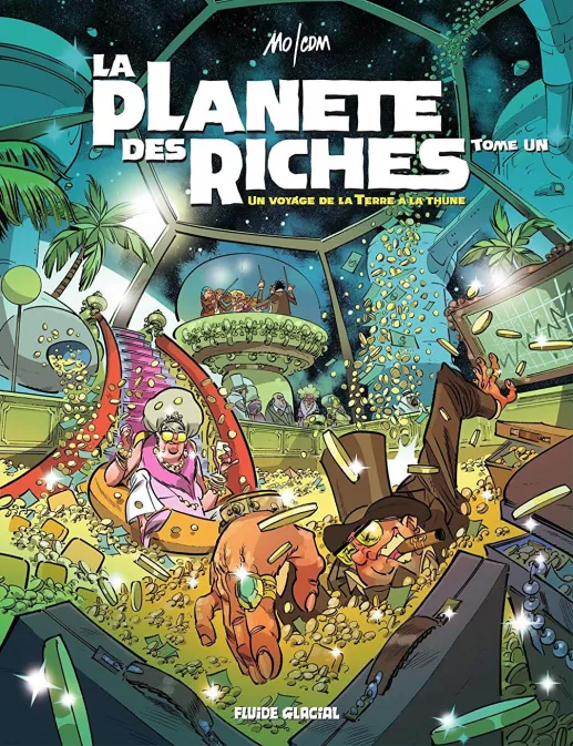 Collection MO/CDM, série La Planète des riches, BD La Planète des riches