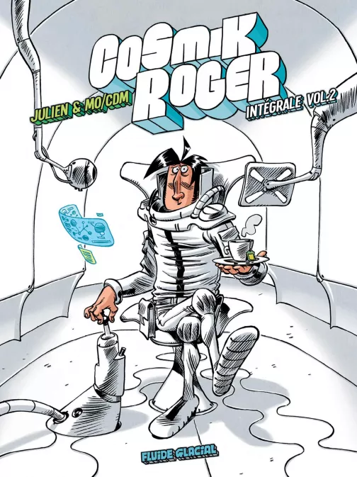 Collection SOLÉ JULIEN (JU/CDM), série Cosmik Roger, BD Cosmik Roger - Intégrale volume 02