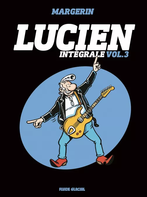 Collection MARGERIN, série Lucien, BD Lucien - Intégrale - volume 03