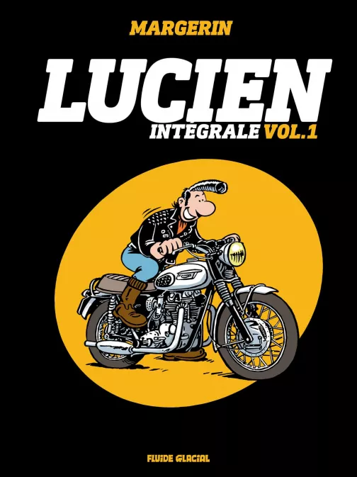 Collection MARGERIN, série Lucien, BD Lucien - Intégrale - volume 01