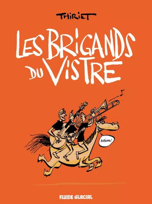 Collection AUTRES AUTEURS, série Les Brigands du Vistre, BD Les Brigands du Vistre