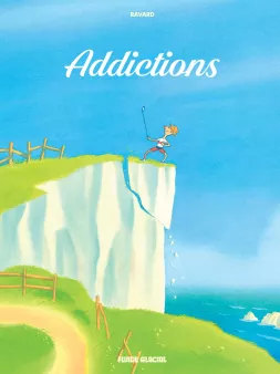 Addictions - tome 01