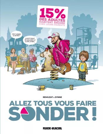 Allez tous vous faire sonder !<br>tome 01